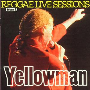 Yellowman - Reggae Live Sessions 3