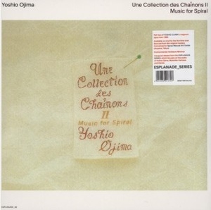 Yoshio Ojima - Une Collection Des Chainons II (Ltd. 2LP Reissue)