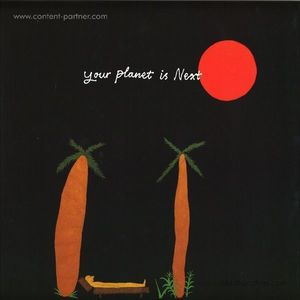 Your Planet Is Next - Laid Back Ep