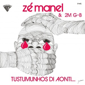 Zé Manel & 2M G-B - TUSTUMUNHOS DI AONTI...