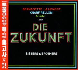Zukunft,Die (La Hengst,Rell”m,GUZ) - Sisters & Brothers