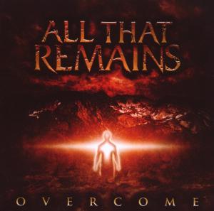 all that remains - overcome