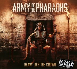 army of the pharaohs - heavy lies the crown