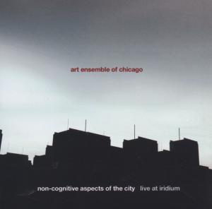 art ensemble of chicago - non-cognitive aspects of the city