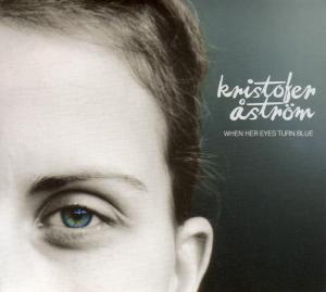 astr?m,kristofer - when her eyes turn blue ep