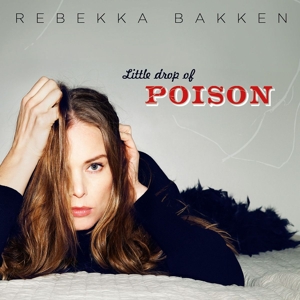 bakken,rebekka - little drop of poison