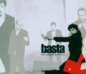 basta - wir kommen in frieden