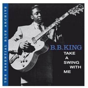 b.b. king - take a swing with me