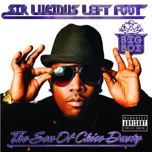 big boi - sir luscious left foot: the son of chico