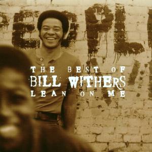 bill withers - the best of bill withers: lean on me
