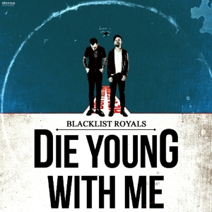 blacklist royals - die young with me