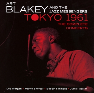 blakey,art & the jazz messengers - tokyo 1961 the complete concerts