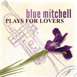 blue mitchell - plays for lovers