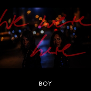 boy - we were here (limitierte boytel edition/