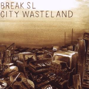 break sl - city wasteland