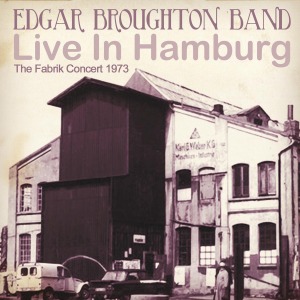 broughton,edgar band - live in hamburg-the fabrik concert 1973