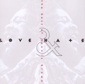 brown,dennis - love & hate (the best of dennis brown)