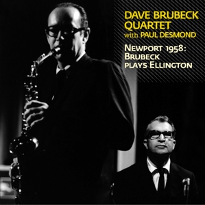 brubeck,dave quartet - newport 1958: brubeck plays ellington
