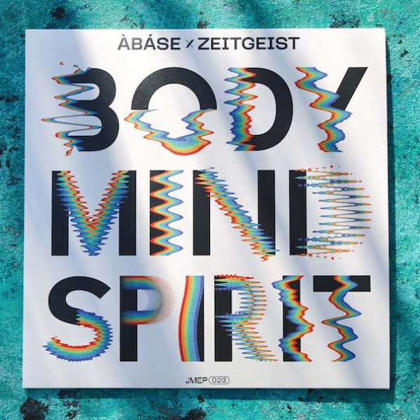 Àbáse x Zeitgeist - BODY MIND SPIRIT EP
