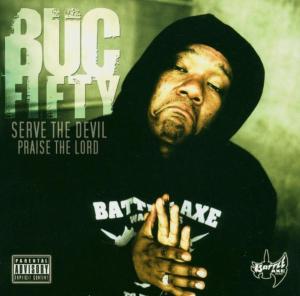 buc fifty - serve the devil,praise the lord