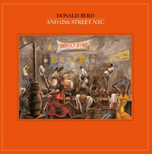 byrd,donald - donald byrd and 125th street,n.y.c.