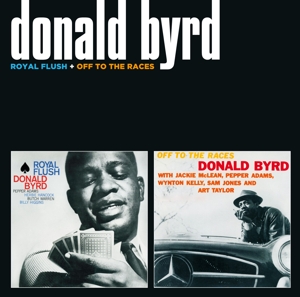 byrd,donald - royal flush+off to the races