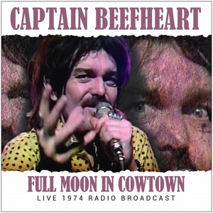 captain beefheart - full moon in cowtown