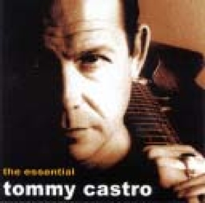castro,tommy - the essential...