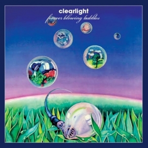 clearlight - forever blowing bubble