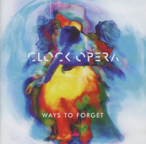 clock opera - ways to forget
