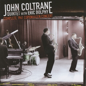 coltrane,john quintet/dolphy,eric - complete 1961 copenhagen concert