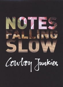 cowboy junkies - notes falling slow (4cd box,limitiert)