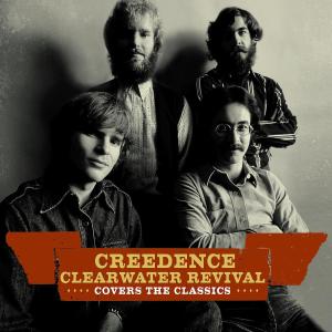 creedence clearwater revival - creedence covers the classics