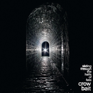 crow bait - sliding through the halls of fate