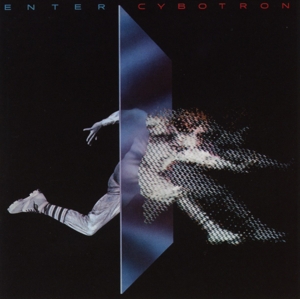 cybotron - enter