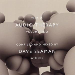 dave seaman - this is audio therapy vol.2