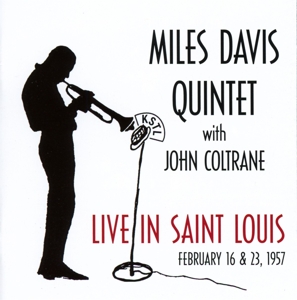 davis,miles quintet - live in saint louis 16.02.& 23.02.1957