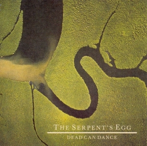 dead can dance - the serpent's egg (remastered)