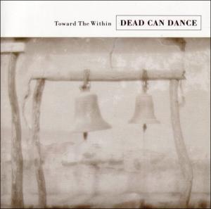 dead can dance - towards the within (remastered)