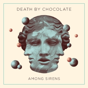death by chocolate - among sirens