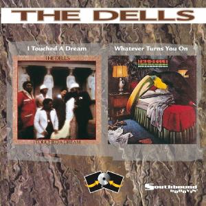 dells - i touched a dream/whatever turns you on