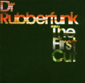 dr rubberfunk - the first cut