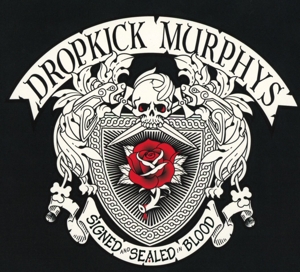 dropkick murphys - signed and sealed in blood