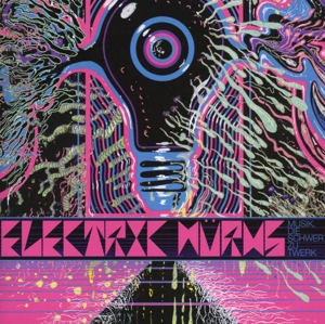 electric w�rms - musik,die schwer zu twerk