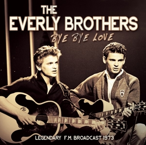 everly brothers,the - bye bye love/radio broadcast