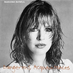 faithfull,marianne - dangerous acquaintances-collector editio