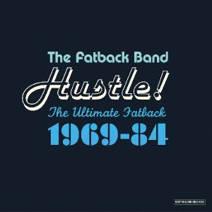 fatback band - hustle! the ultimate fatback 1969-84