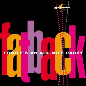 fatback - tonite's an all-nite party