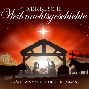 gelesen von matthias ernst holzmann - die biblische weihnachtsgeschichte