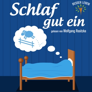 gelesen von wolfgang rositzka - schlaf gut ein (besser leben)